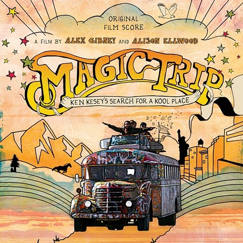 Magic Trip: Ken Kesey's Search For A Kool Place (Original Motion Picture Soundtrack) Various Artists