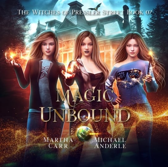 Magic Unbound Martha Carr, Anderle Michael, Cassandra Morris