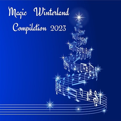Magic Winterland Compilation 2023 Various Artists