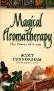 Magical Aromatherapy Cunningham Scott