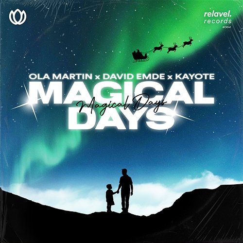 Magical Days David Emde, Kayote, Ola Martin