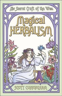 Magical Herbalism Cunningham Scott
