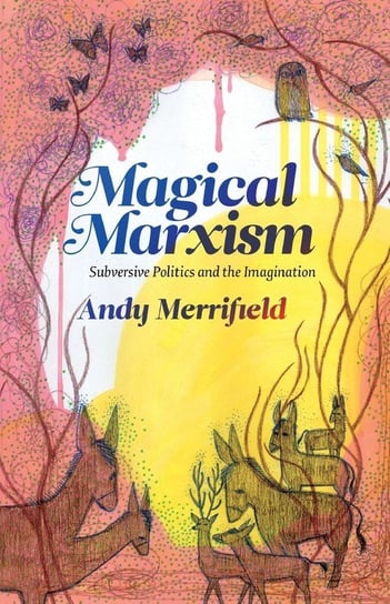 Magical Marxism Merrifield Andy
