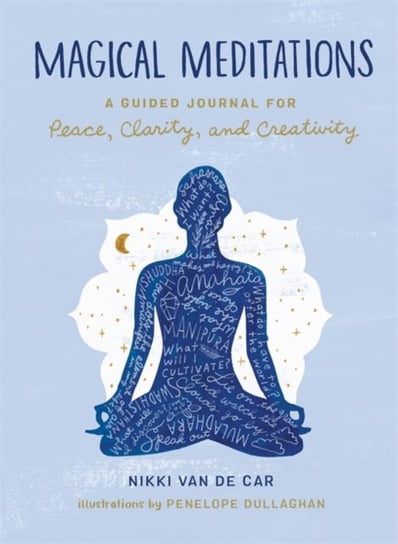 Magical Meditations: A Guided Journal for Peace, Clarity, and Creativity Van De Car Nikki