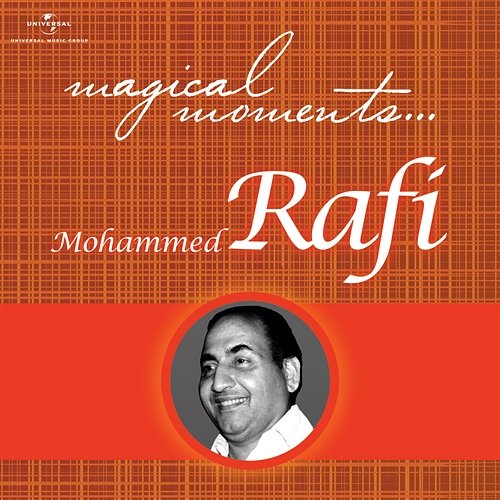 Magical Moments Mohammed Rafi