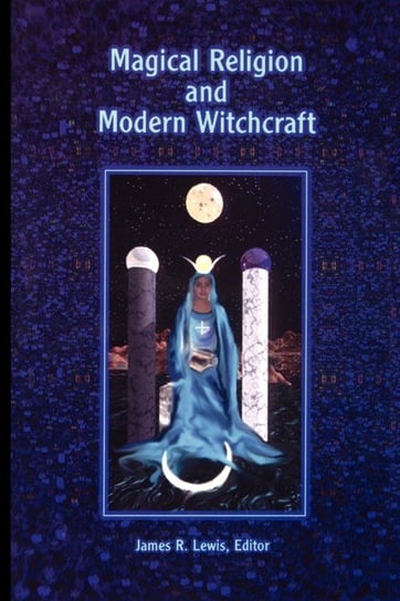 Magical Religion and Modern Witchcraft State Univ Of New York Pr