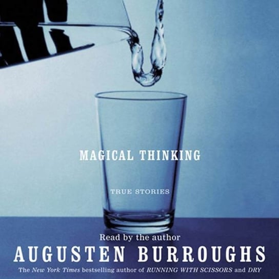 Magical Thinking Burroughs Augusten