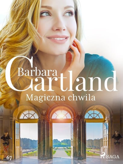 Magiczna chwila. Ponadczasowe historie miłosne Barbary Cartland Cartland Barbara