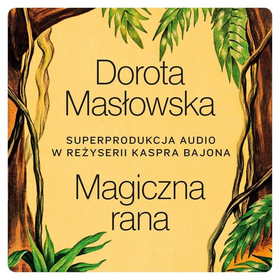 Magiczna rana - audiobook Masłowska Dorota