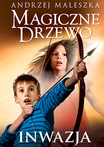 Magiczne Drzewo. Inwazja [wydanie 2024] Maleszka Andrzej