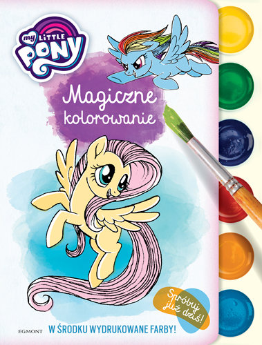 Magiczne kolorowanie. My Little Pony Marcinkowska Karolina