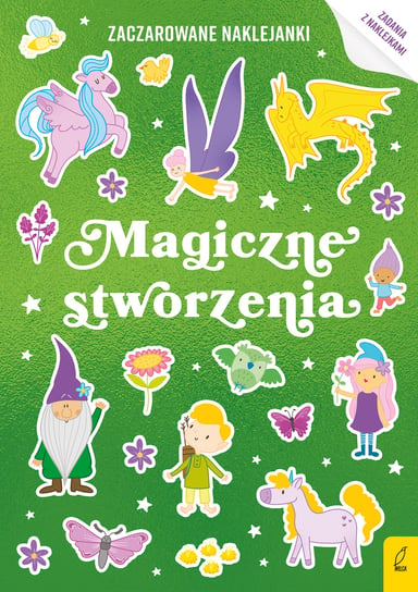 Magiczne stworzenia. Zaczarowane naklejanki 