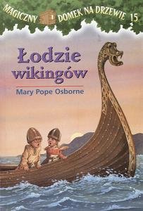 Magiczny domek na drzewie 15. Łodzie wikingów Osborne Mary Pope