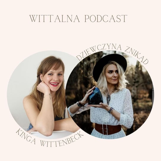 Magiczny świat kryształów z Dziewczyną Znikąd - Wittalna - podcast Wittenbeck Kinga