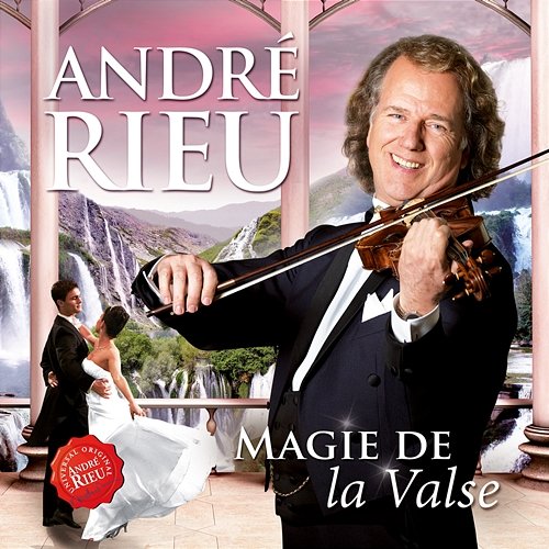 Magie de la valse André Rieu, Johann Strauss Orchestra