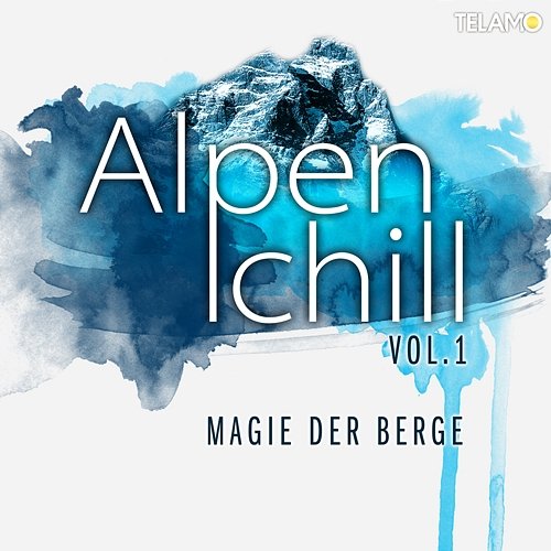Magie der Berge, Vol. 1 Alpenchill