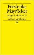 Magische Blätter VI Mayrocker Friederike