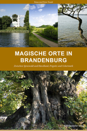 Magische Orte in Brandenburg Mitteldeutscher Verlag