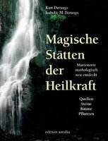 Magische Stätten der Heilkraft Derungs Kurt, Derungs Isabelle M.