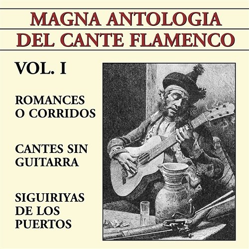 Magna Antología Del Cante Flamenco Vol. I Various Artists