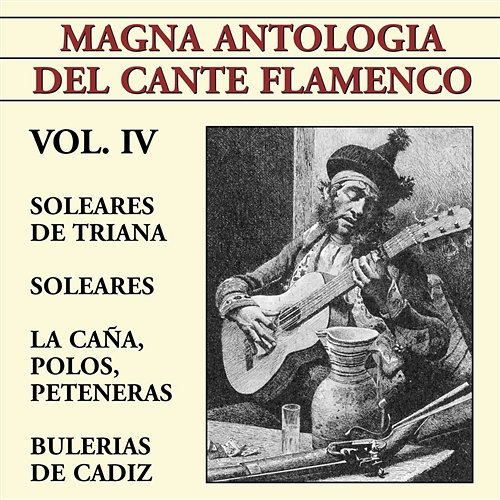 Magna Antología Del Cante Flamenco vol. IV Various Artists