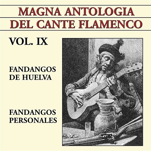 Magna Antología Del Cante Flamenco vol. IX Various Artists
