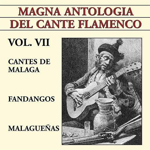 Magna Antología Del Cante Flamenco vol. VII Various Artists