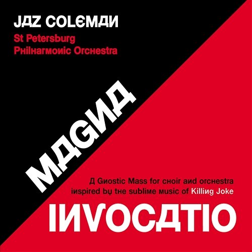Magna Invocatio - A Gnostic Mass For Choir And Orchestra Inspired By The Sublime Music Of Killing Jo Jaz Coleman