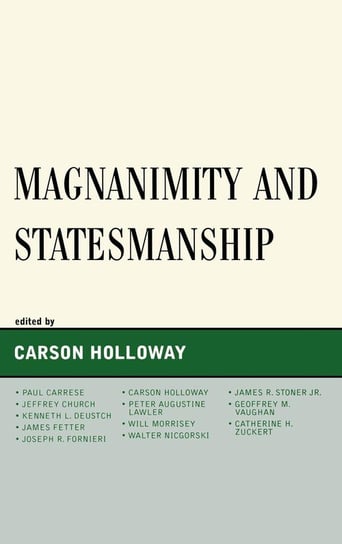 Magnanimity and Statesmanship Holloway Carson