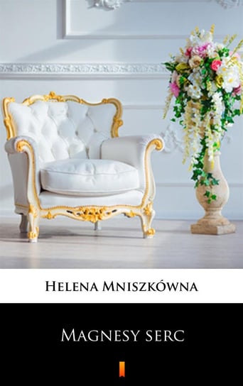 Magnesy serc - ebook epub Mniszkówna Helena