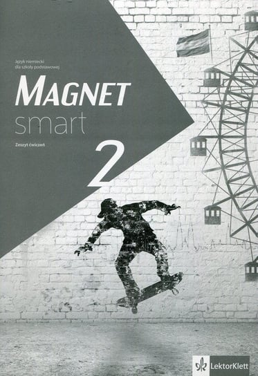 Magnet Smart 2. Język niemiecki. Zeszyt ćwiczeń. Szkoła podstawowa Żuławińska Elżbieta, Ćwikowska Beata, Fischer Arleta