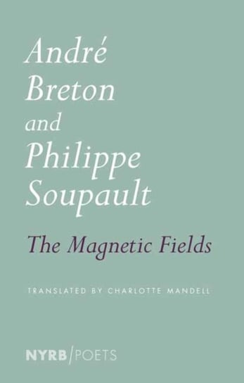 Magnetic Fields Breton Andre, Soupault Philippe