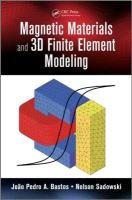 Magnetic Materials and 3D Finite Element Modeling Sadowski Nelson, Bastos Joaao Pedro Assumpoc, Bastos Joao Pedro Assumpcao