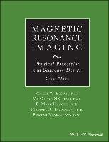Magnetic Resonance Imaging Haacke Mark E., Cheng Norman, Brown Robert W., Thompson Michael R., Venkatesan Ramesh