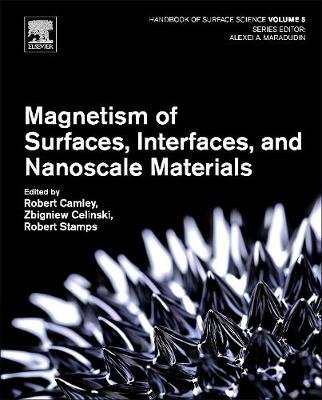 Magnetism of Surfaces, Interfaces, and Nanoscale Materials Camley Robert E.
