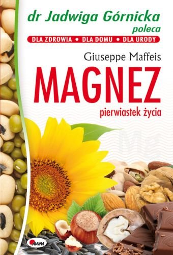 Magnez. Pierwiastek życia Maffeis Giuseppe