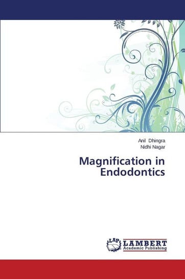 Magnification in Endodontics Dhingra Anil