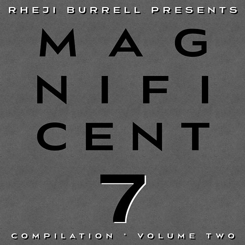 Magnificent 7 - Compilation, Volume Two Rheji Burrell