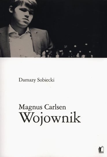 Magnus Carlsen. Wojownik Sobiecki Damazy