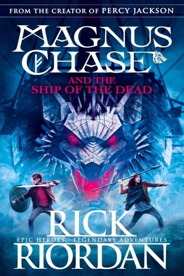 Magnus Chase and the Ship of the Dead. Volume 3 Riordan Rick