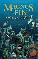 Magnus Fin and the Ocean Quest Mackay Janis