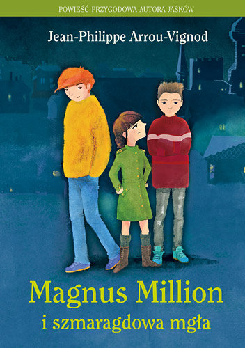 Magnus Million i szmaragdowa mgła Arrou-Vignod Jean-Philippe