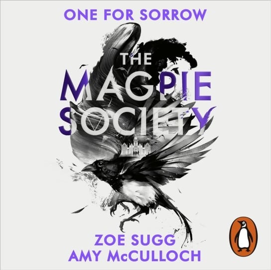 Magpie Society. One for Sorrow Sugg Zoe, McCulloch Amy