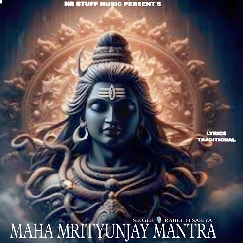 Maha Mrityunjay Mantra Rahul Hisariya