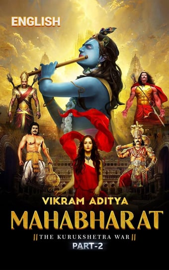 Mahabharata. The Kurukshetra. Part 2 Vikram Aditya