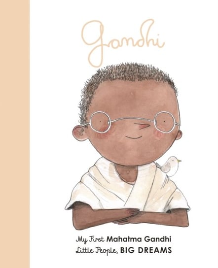 Mahatma Gandhi: My First Mahatma Gandhi Sanchez Vegara Maria Isabel