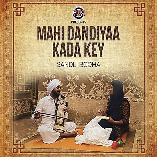 Mahi Dandiyaa Kada Key Sandli Booha feat. Manna Mand