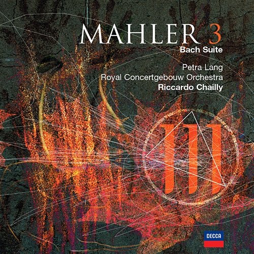 Mahler 3 / Suite (After Bach) Royal Concertgebouw Orchestra, Riccardo Chailly