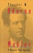 Mahler: A Musical Physiognomy Adorno Theodor W.
