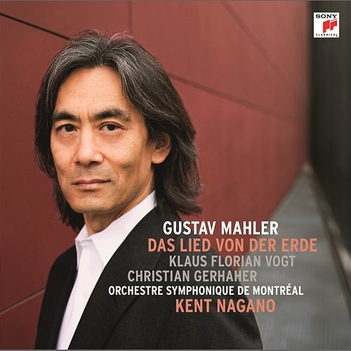 Mahler: Das Lied von der Erde Kent Nagano